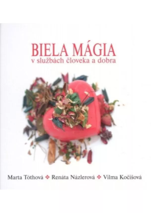 Kolektív - Biela mágia v službách človeka+Indiánsky horoskop
