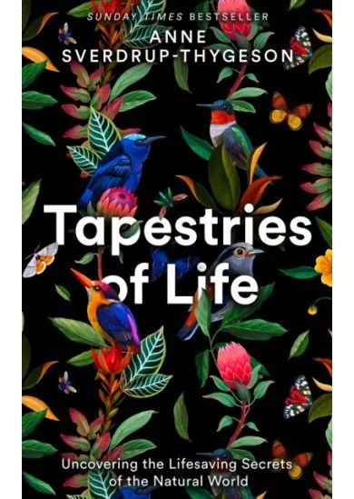 Tapestries Of Life: Uncovering The Lifesaving Secrets Of The Natural World