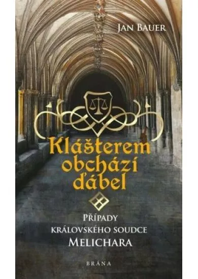 Klášterem obchází ďábel – Případy královského soudce Melichara