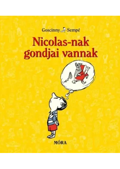 Nicolas-nak gondjai vannak