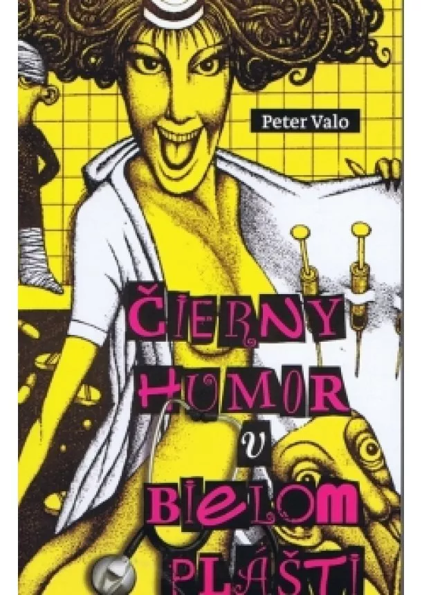 Peter Valo - Čierny humor v bielom plášti