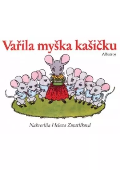 Vařila myška kašičku