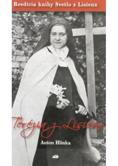 Terézia z Lisieux - Reedícia knihy Svetlo z Lisieux