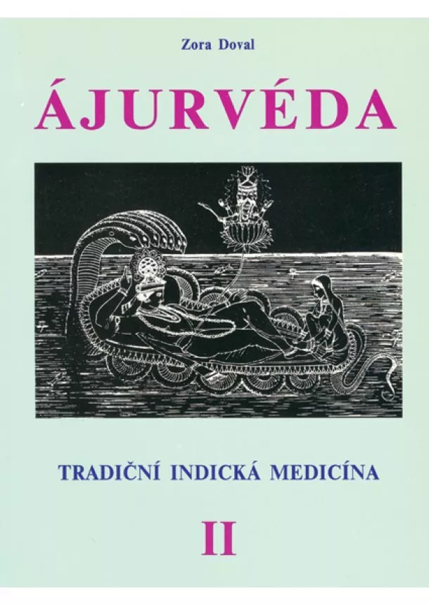 Zora Doval - Ajurvéda 2 - Tradiční indická medicína