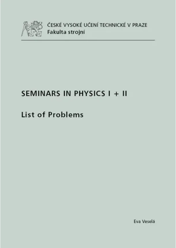 Eva Veselá - Seminars in Physics I + II - List of Problems