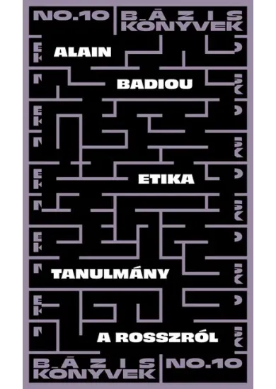 Etika - Tanulmány a rosszról - Bázis könyvek