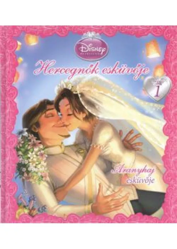 Mesekönyv - HERCEGNŐK ESKÜVŐJE 1. /ARANYHAJ ESKÜVŐJE