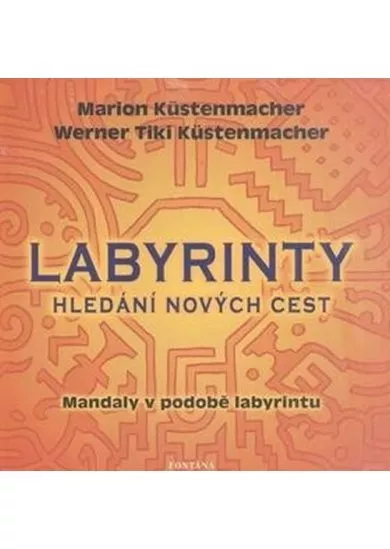 Labyrint hledání nových cest - Mandaly v podobě labyrintu