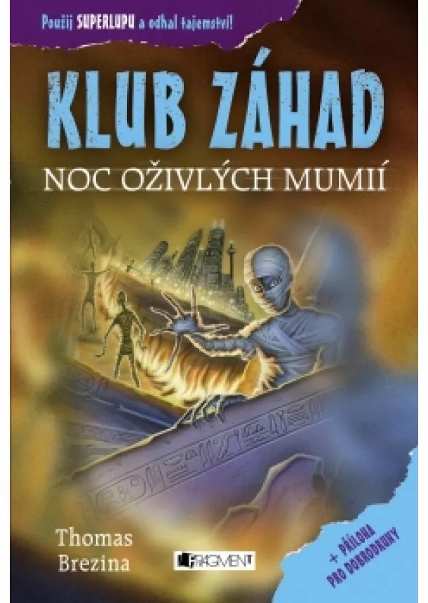 Thomas Brezina - KLUB ZÁHAD – Noc oživlých mumií 