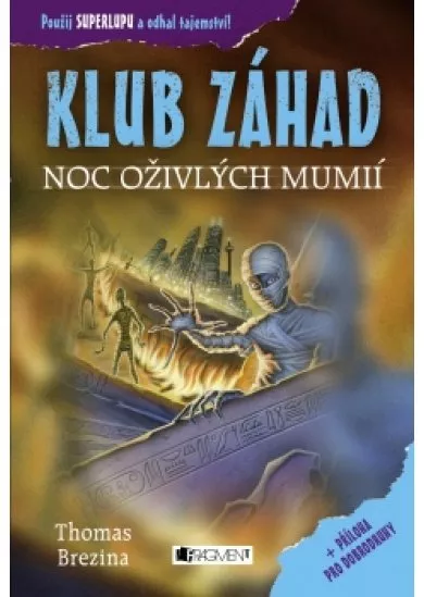 KLUB ZÁHAD – Noc oživlých mumií 