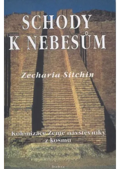 Schody k nebesům - Kolonizace Země návštěvníky z kosmu