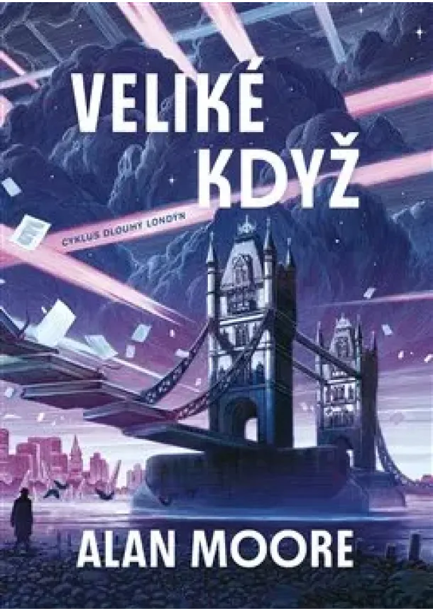 Alan Moore - Veliké Když - Dlouhý Londýn I.