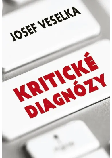 Kritické diagnózy - Sto sloupků pro Seznam Zprávy