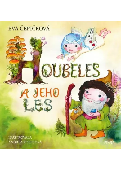 Houbeles a jeho les