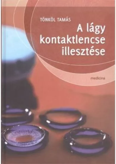 A LÁGY KONTAKTLENCSE ILLESZTÉSE