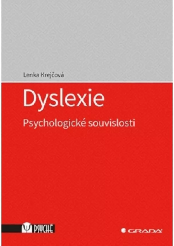 Lenka Krejčová - Dyslexie - Psychologické souvislosti