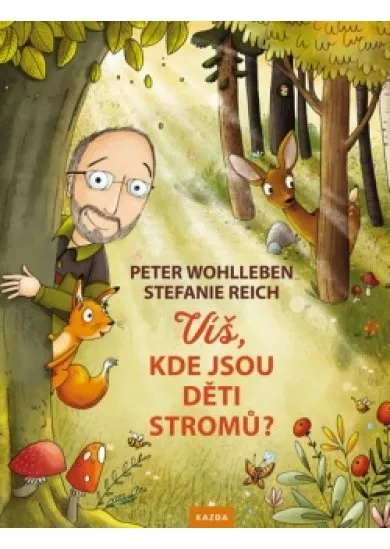 Víš, kde jsou děti stromů?
