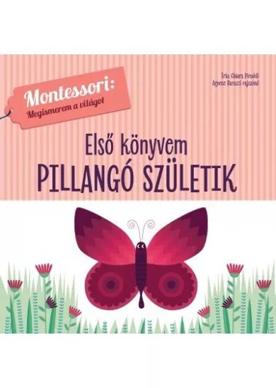 Első könyvem: Pillangó születik - Montessori: Megismerem a világot