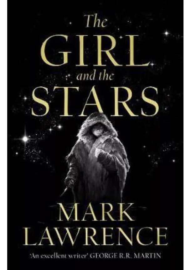 Mark Lawrence - The Girl and the Stars