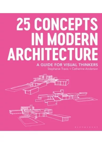 25 Concepts in Modern Architecture