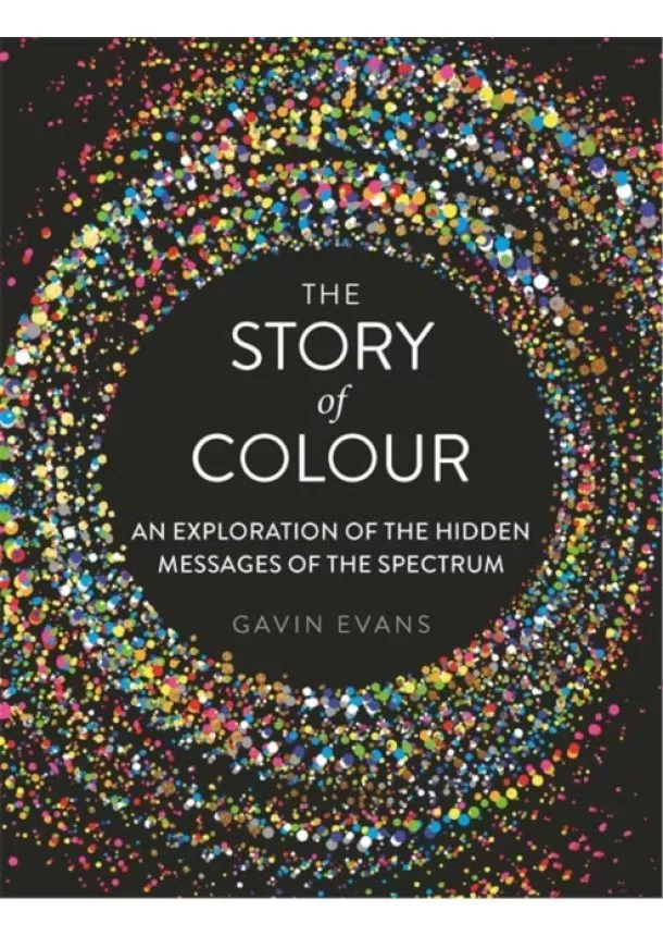 Gavin Evans - The Story of Colour