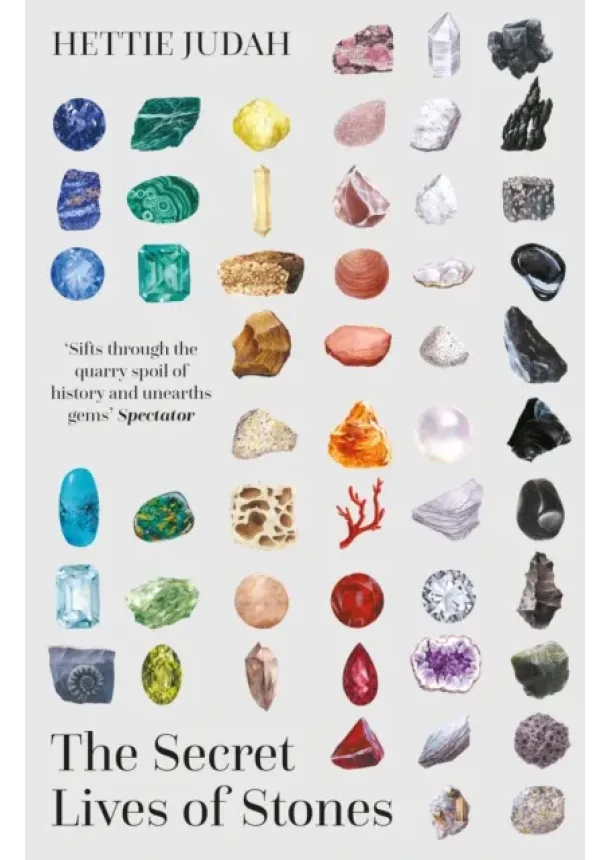 Hettie Judah - The Secret Lives of Stones