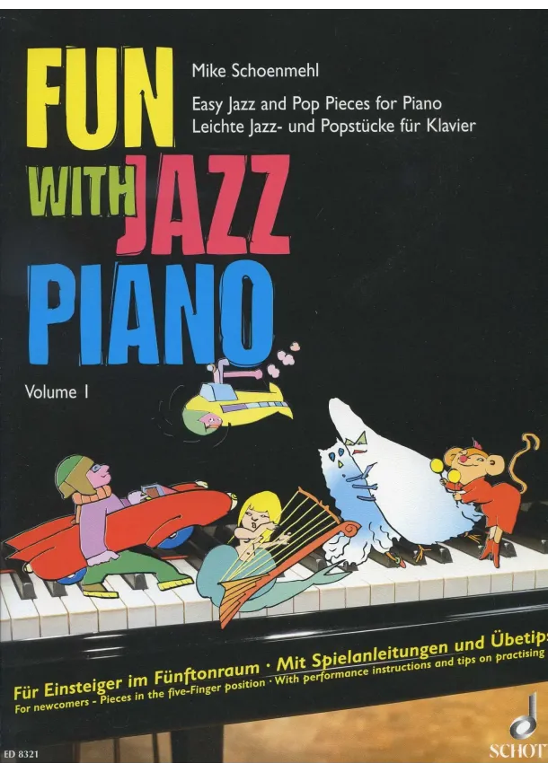 Mike Schoenmehl - Fun with Jazz Piano 1 - easy jazz and pop pieces for piano