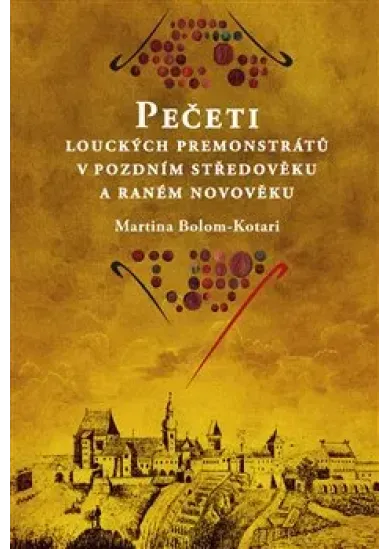 Pečeti louckých premonstrátů v pozdním středověku a raném novověku