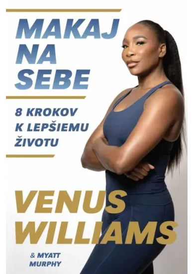 Makaj na sebe - 8 krokov k lepšiemu životu