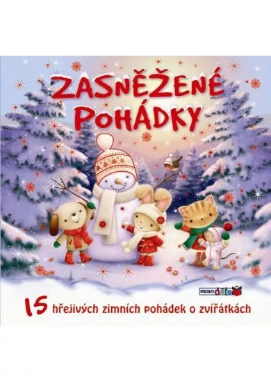 Zasněžené pohádky - 15 hřejivých zimních pohádek o zvířátkách