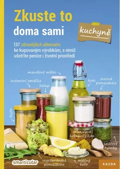 Zkuste to doma sami – kuchyně. 137 zdrav