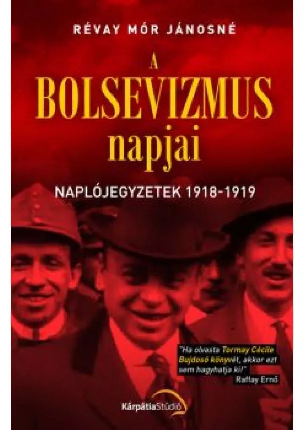 Révay Mór Jánosné - A bolsevizmus napjai - Naplójegyzetek 1918-1919