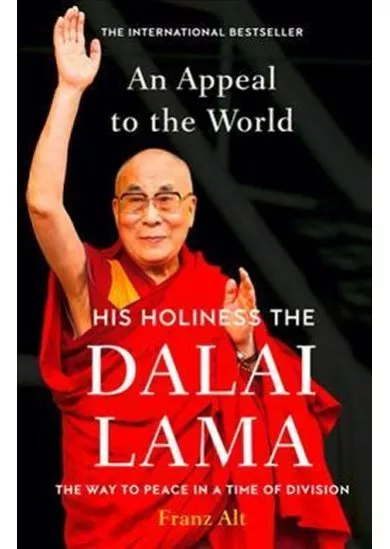 An Appeal to the World : The Way to Peace in a Time of Division