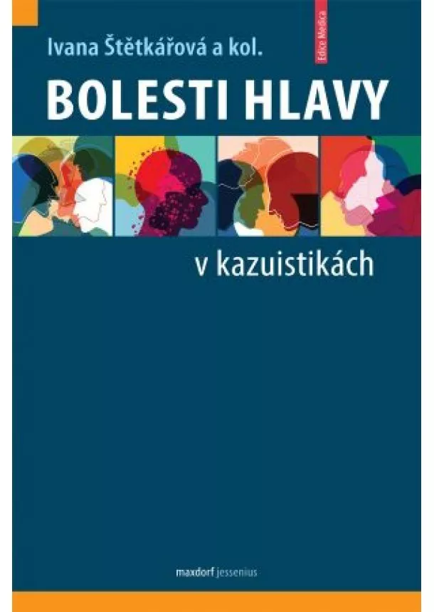 Ivana Štětkářová - Bolesti hlavy v kazuistikách
