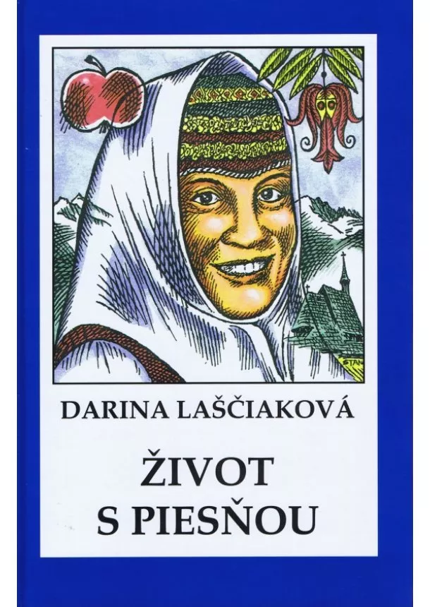 Darina Laščiaková - Život s piesňou