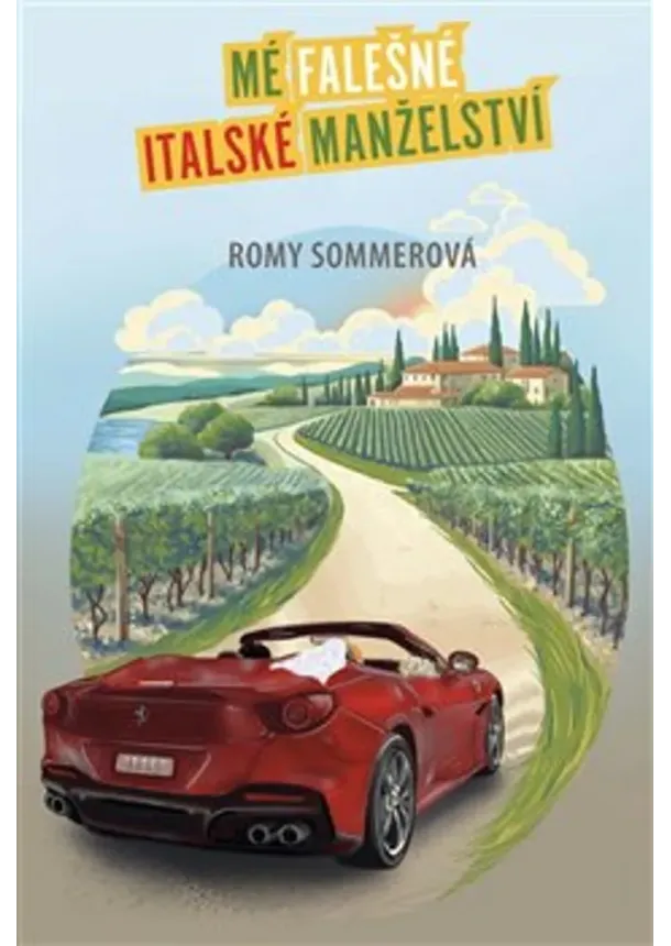 Romy Sommerová  - Mé falešné italské manželství