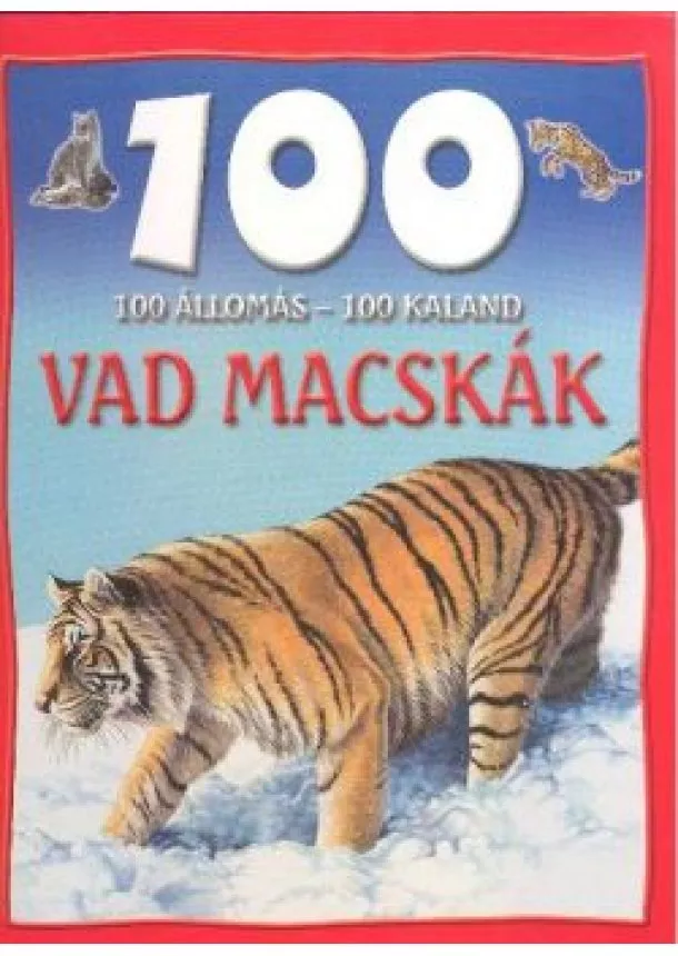 Válogatás - 100 ÁLLOMÁS - 100 KALAND /VAD MACSKÁK