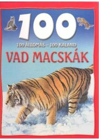 100 ÁLLOMÁS - 100 KALAND /VAD MACSKÁK