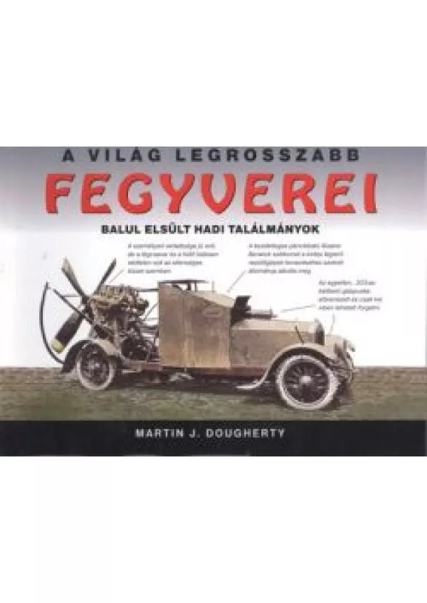 MARTIN J. DOUGHERTY - A VILÁG LEGROSSZABB FEGYVEREI