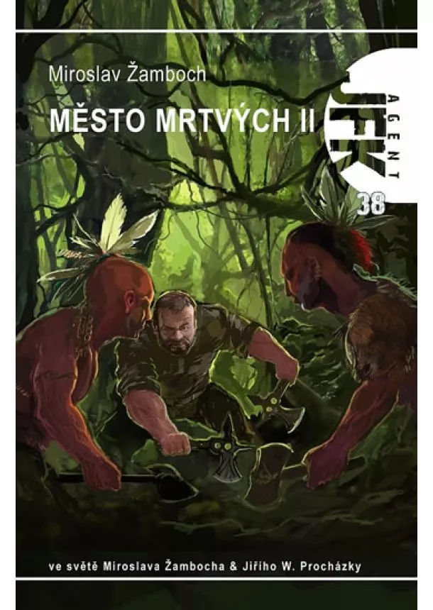 Miroslav Žamboch - JFK 38 - Město mrtvých II.