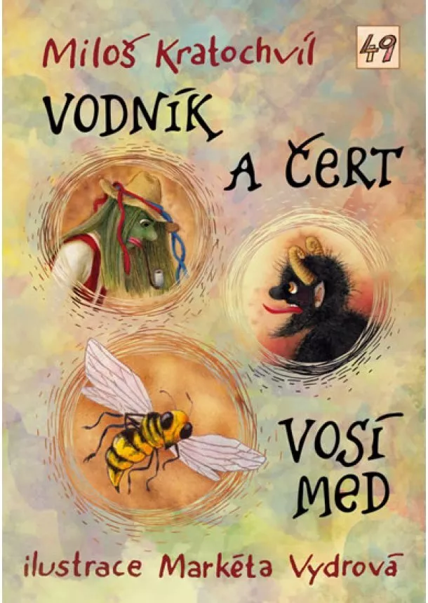 Miloš Kratochvíl - Vodník a čert / Vosí med