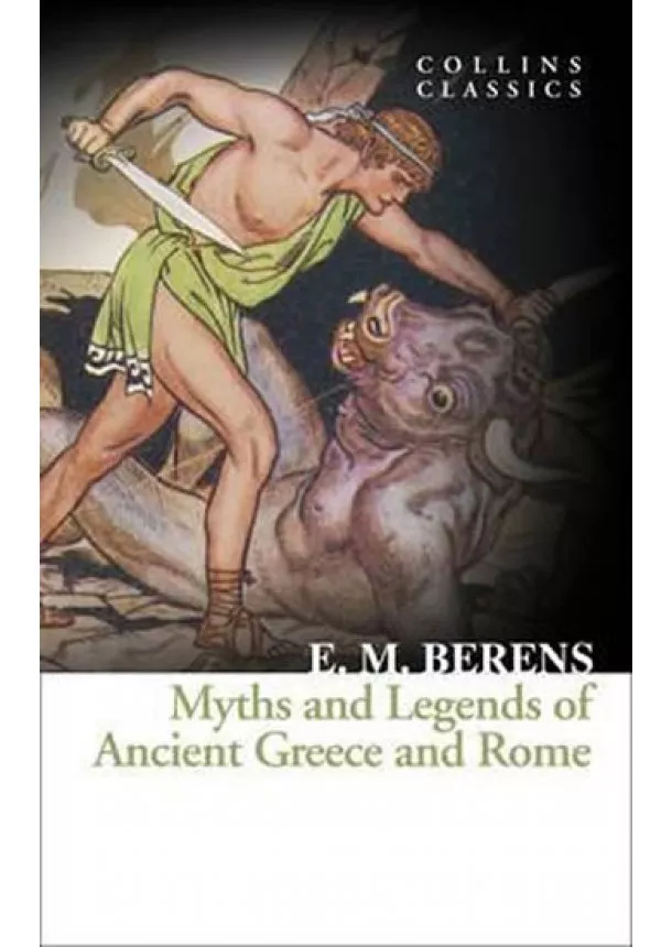 E. M. Berens - Myths And Legends Of Ancient Greece And Rome