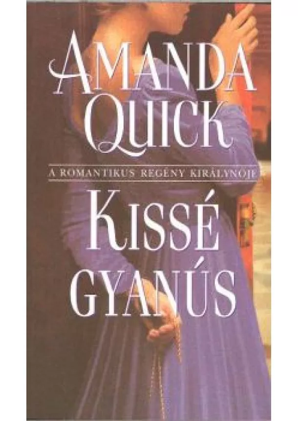 AMANDA QUICK - KISSÉ GYANÚS