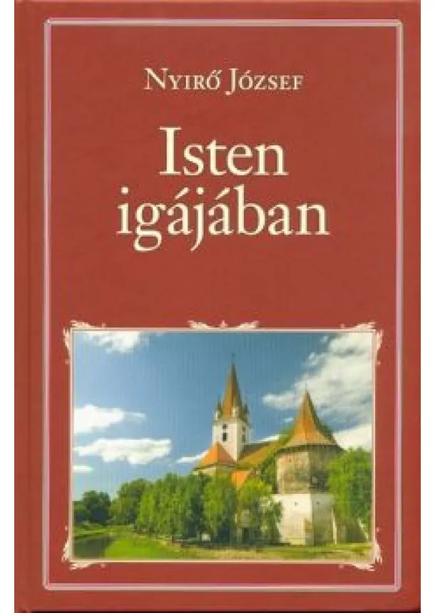 NYIRŐ JÓZSEF - ISTEN IGÁJÁBAN