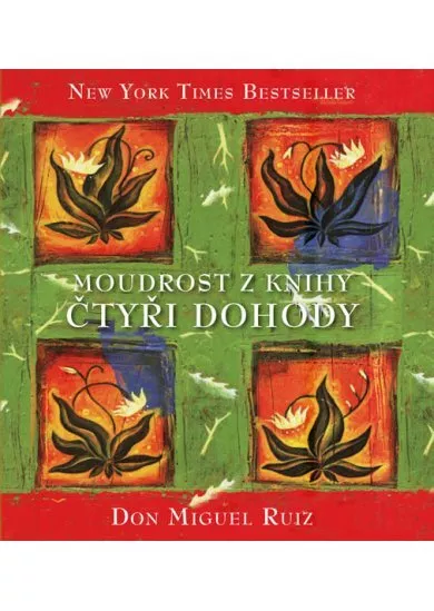 Moudrost z knihy Čtyři dohody