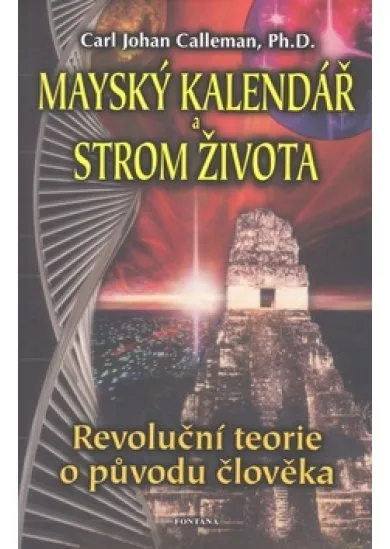 Mayský kalendář a strom života - Revoluční teorie o původu člověka