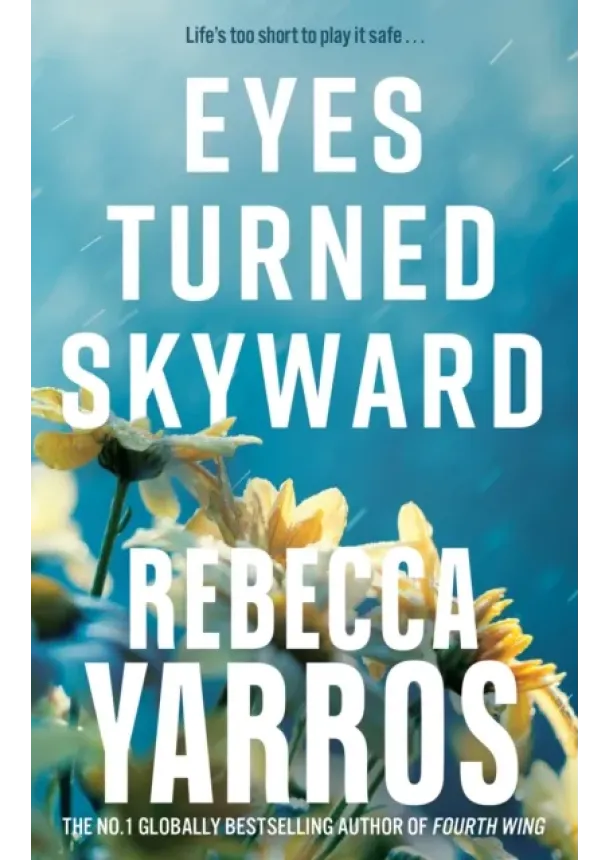 Rebecca Yarros - Eyes Turned Skyward