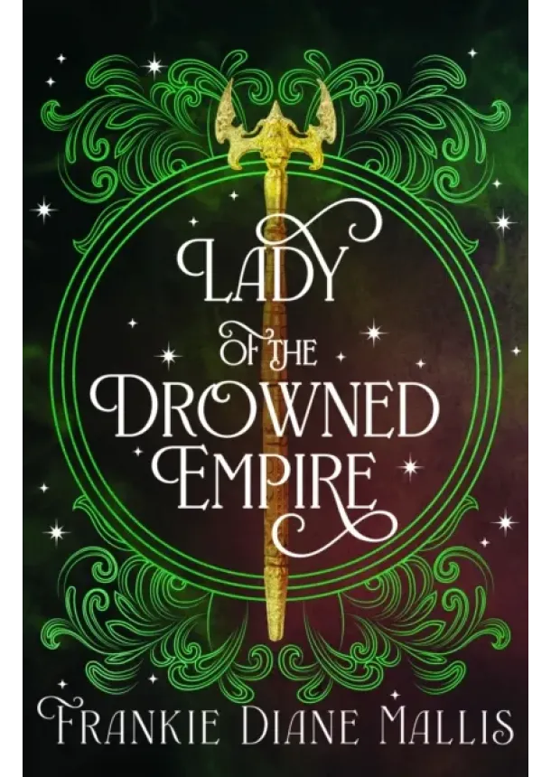 Frankie Diane Mallis - Lady of the Drowned Empire