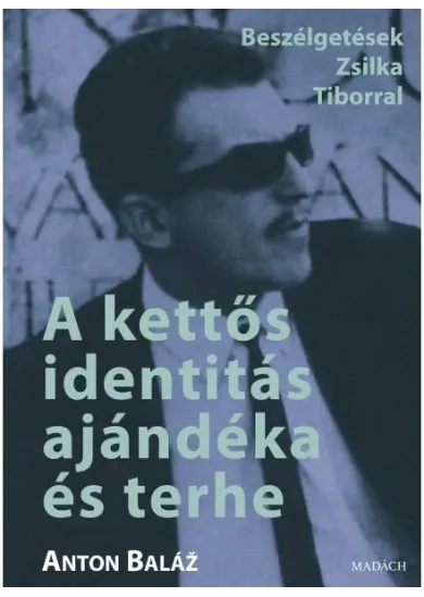 A kettős identitás ajándéka és terhe