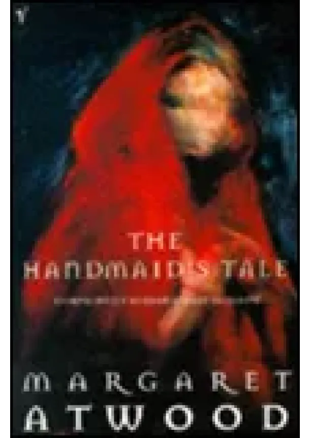 Margaret Atwood - The Handmaids Tale